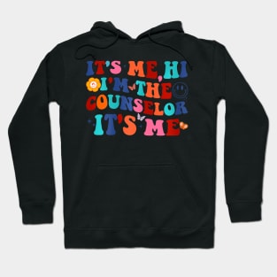 It's Me I'm The Counselor It's Me Counselor School Hoodie